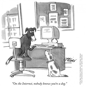 New Yorker cartoon: On the Internet, nobody knows you're a dog.