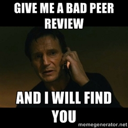 Liam Neeson with a phone and the caption, Give me a bad peer review and I will find you